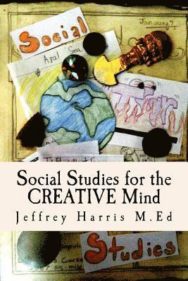 bokomslag Social Studies for the Creative Mind: Activities that won't put students to sleep