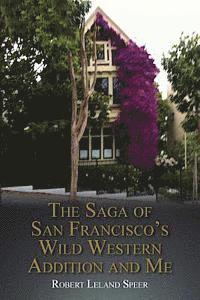 bokomslag The Saga of San Francisco's Wild Western Addition and Me