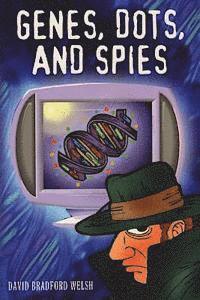 Genes, Dots, and Spies 1