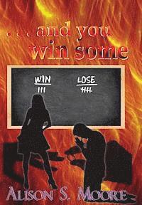 . . . and you win some