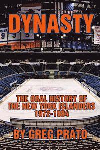 bokomslag Dynasty: The Oral History of the New York Islanders, 1972-1984