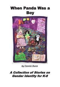 bokomslag When Panda Was a Boy: A Collection of Stories on Gender Identity for K-8