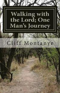 Walking with the Lord; One Man's Journey 1