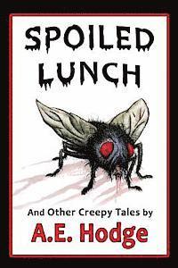 Spoiled Lunch and Other Creepy Tales 1