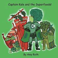Amy Roth - Captain Kale and the Superfoods, Häftad