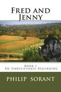 bokomslag Fred and Jenny: Book I An Unbelievable Beginning