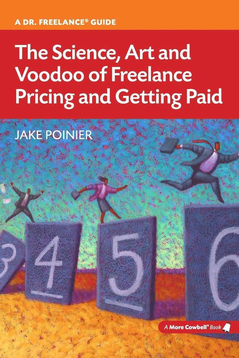 The Science, Art and Voodoo of Freelance Pricing and Getting Paid 1