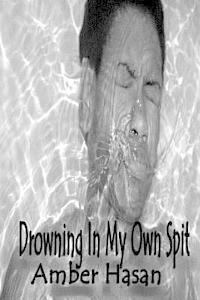 bokomslag Drowning In My Own Spit