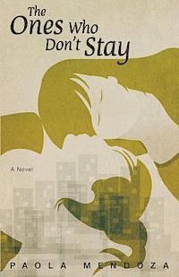 Paola Mendoza - The Ones Who Don't Stay, Häftad