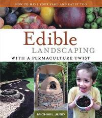 bokomslag Edible Landscaping with a Permaculture Twist