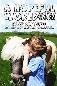 bokomslag A Hopeful World: Conversations with a Five Year Old