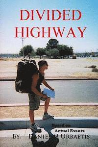 bokomslag Divided Highway: the Quest to Save the American Dream