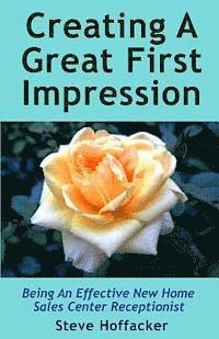 Creating A Great First Impression: Being An Effective New Home Sales Center Receptionist 1