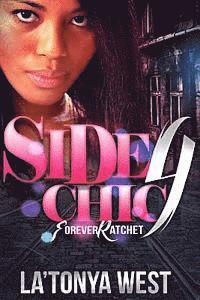 Side Chic 4: (Forever Ratchet) 1
