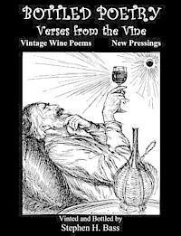 bokomslag Bottled Poetry: Verses from the Vine: Vintage Wine Poems - New Pressings