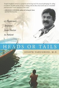 bokomslag Heads or Tails: A Physician's Journey from Doctor to Patient
