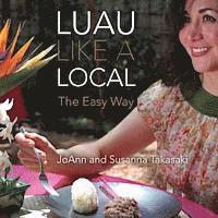 bokomslag Luau Like a Local: The Easy Way