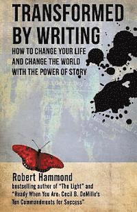 bokomslag Transformed by Writing: How to Change Your Life and Change the World with the Power of Story