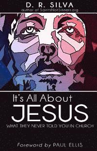 bokomslag It's All About Jesus: What They Never Told You in Church