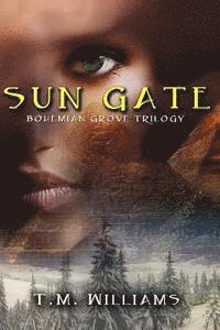 T. M. Williams - Sun Gate: Bohemian Grove Trilogy, Häftad