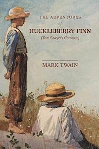 bokomslag The Adventures of Huckleberry Finn: Tom Sawyer's Comrade