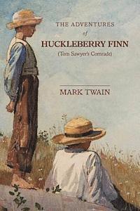 Mark Diederichsen - The Adventures of Huckleberry Finn: Tom Sawyer's Comrade, Häftad