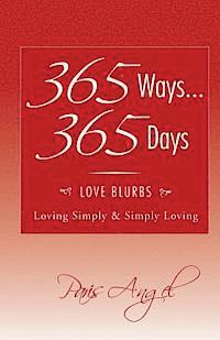 bokomslag 365 Ways... 365 Days: Love Blurbs: Loving Simply & Simply Loving