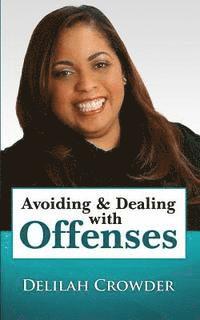 Avoiding & Dealing with Offenses 1