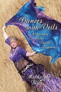 bokomslag Dances With Veils: A Journey to the Divine Feminine