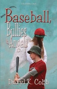 bokomslag Baseball, Bullies & Angels