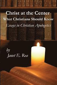 Christ at the Center: What Christians Should Know