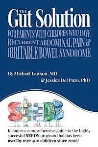 bokomslag The Gut Solution: A guide for Parents with Children who have Recurrent Abdominal Pain and Irritable Bowel Syndrome