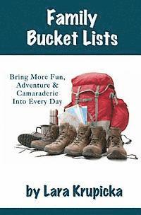 Family Bucket Lists: Bring More Fun, Adventure, & Camaraderie Into Every Day 1