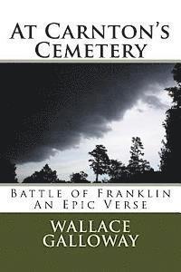 bokomslag At Carnton's Cemetery: Battle of Franklin an Epic Verse