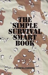 bokomslag The Simple Survival Smart Book