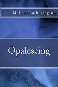 bokomslag Opalescing