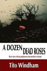 A Dozen Dead Roses 1