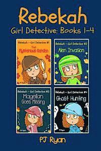 bokomslag Rebekah - Girl Detective Books 1-4: Fun Short Story Mysteries for Children Ages 9-12 (The Mysterious Garden, Alien Invasion, Magellan Goes Missing, Gh