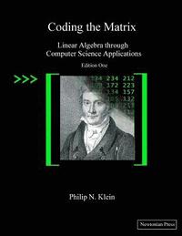 bokomslag Coding the Matrix: Linear Algebra through Applications to Computer Science