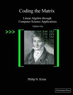 bokomslag Coding the Matrix: Linear Algebra through Applications to Computer Science