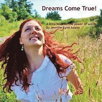 Jennifer Lynn Adams - Dreams Come True!: A little book on the power of words, Häftad