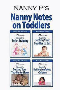 bokomslag Nanny Notes on Toddlers: (Nanny P's Blueprints for Toilet Training, Eating, Sleeping and Raising Confident Children)
