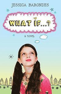 Jessica Barondes - What If...?, Häftad