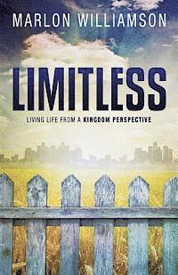 bokomslag Limitless - Living Life from a Kingdom Perspective