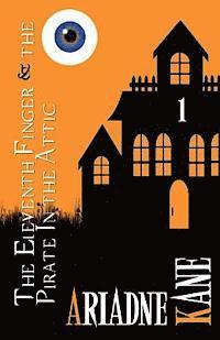 Ariadne Kane - The Eleventh Finger and the Pirate In the Attic, Häftad