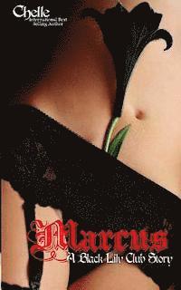 Chelle - Marcus - A Black Lily Club Story, Häftad