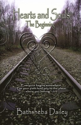 Bathsheba Dailey - Hearts and Souls: The Beginning, Häftad