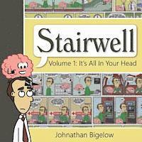 It's All In Your Head: A Stairwell Comic Collection