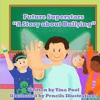 bokomslag Future Superstars: A Story about Bullying