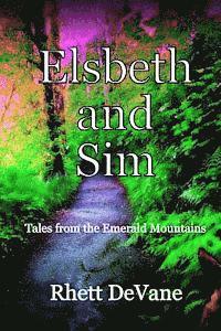 bokomslag Elsbeth and Sim: Tales from the Emerald Mountains